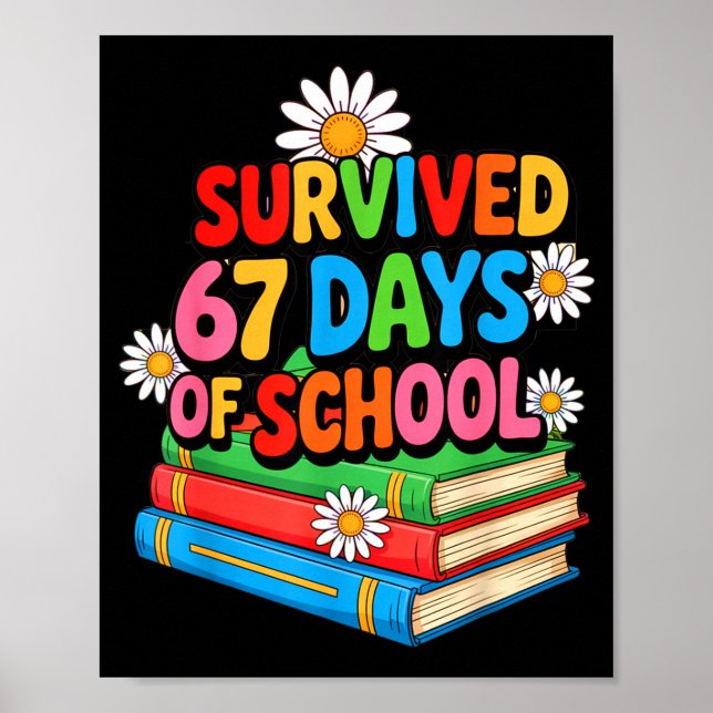 Poster I Survived 67 Days Of School Funny 67 Teachers Stu (Frente)