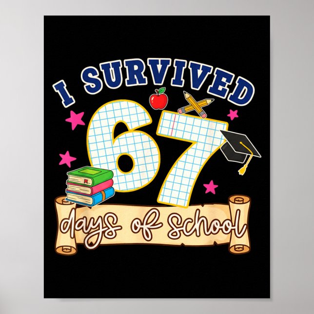 Poster I Survived 67 Days Of School Funny 6 7 Meme Teache (Frente)