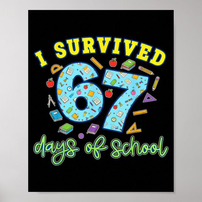 Poster I Survived 67 Days Of School Funny 6 7 Meme Teache (Frente)
