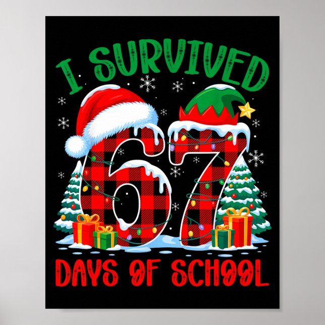 Poster I Survived 67 Days Of School Funny Christmas Six S (Frente)