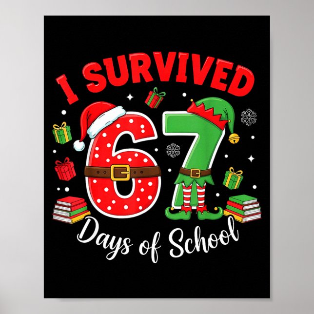 Poster I Survived 67 Days Of School Funny Christmas Teach (Frente)