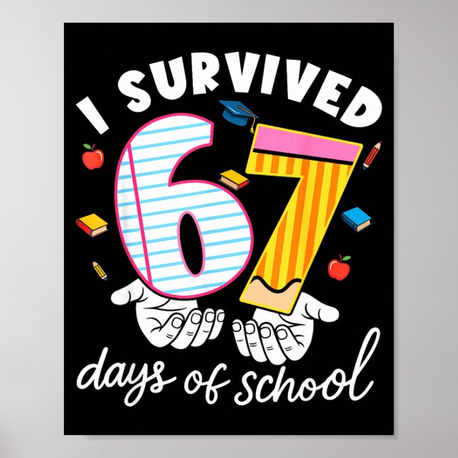 Poster I Survived 67 Days Of School Funny Cool Meme Stude (Frente)