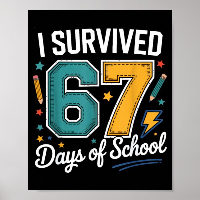 Poster I Survived 67 Days Of School Funny Gen Alpha Quote (Frente)