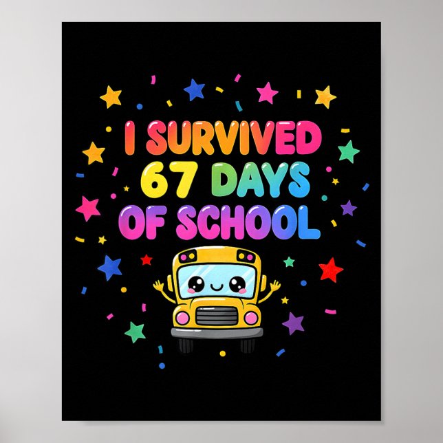 Poster I Survived 67 Days Of School Funny Kids Teacher  (Frente)