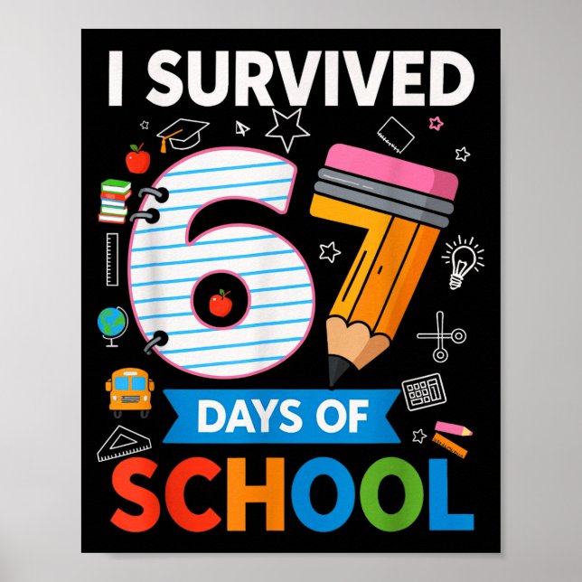 Poster I Survived 67 Days Of School Funny Kids Teacher St (Frente)