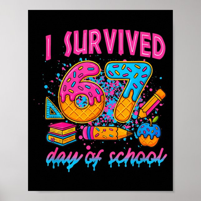 Poster I Survived 67 Days Of School Funny Meme Ice Cream  (Frente)