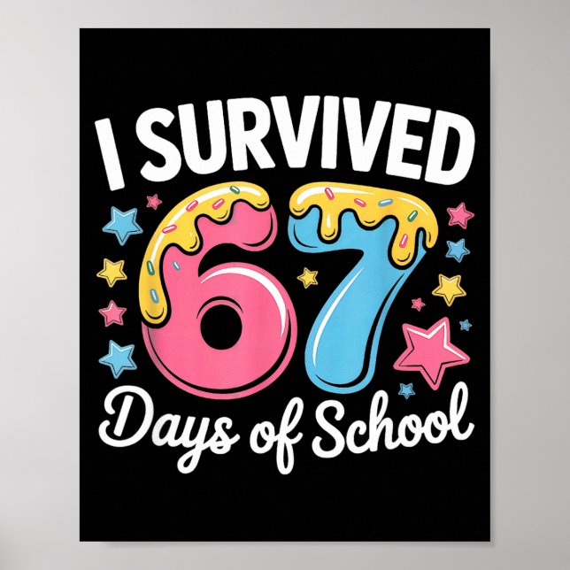 Poster I Survived 67 Days Of School Funny Six Seven 6 7 M (Frente)