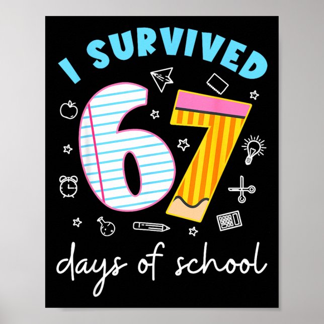 Poster I Survived 67 Days Of School Funny Six Seven 6 7 M (Frente)