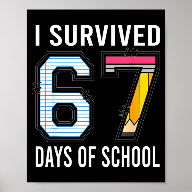 Poster I Survived 67 Days Of School Funny Six Seven 6 7 M (Frente)