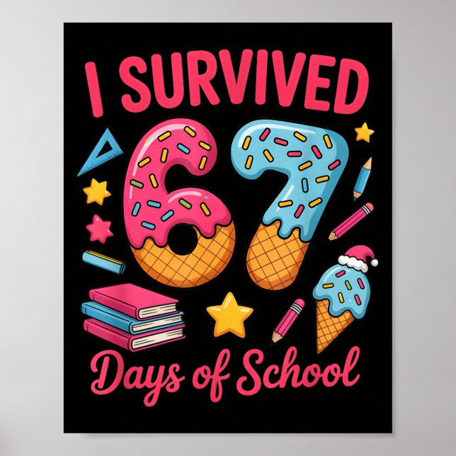 Poster I Survived 67 Days Of School Funny Six Seven 6 7 M (Frente)