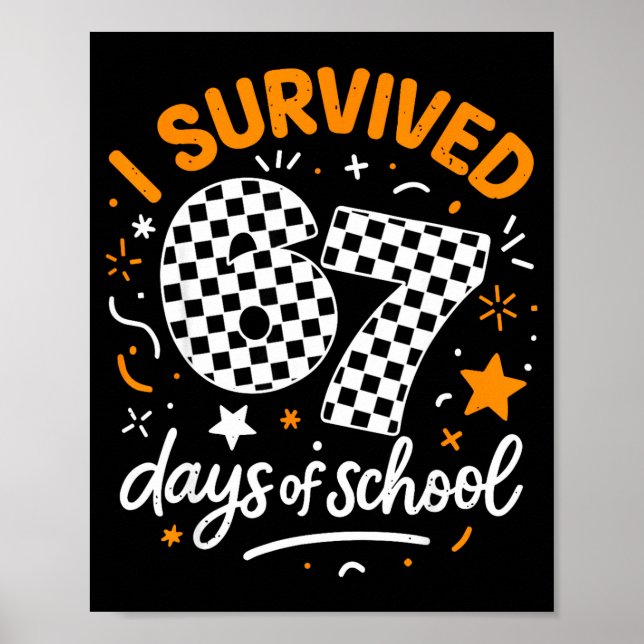 Poster I Survived 67 Days Of School Funny Six Seven 6 7 M (Frente)