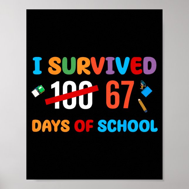 Poster I Survived 67 Days Of School Funny Six Seven Meme  (Frente)