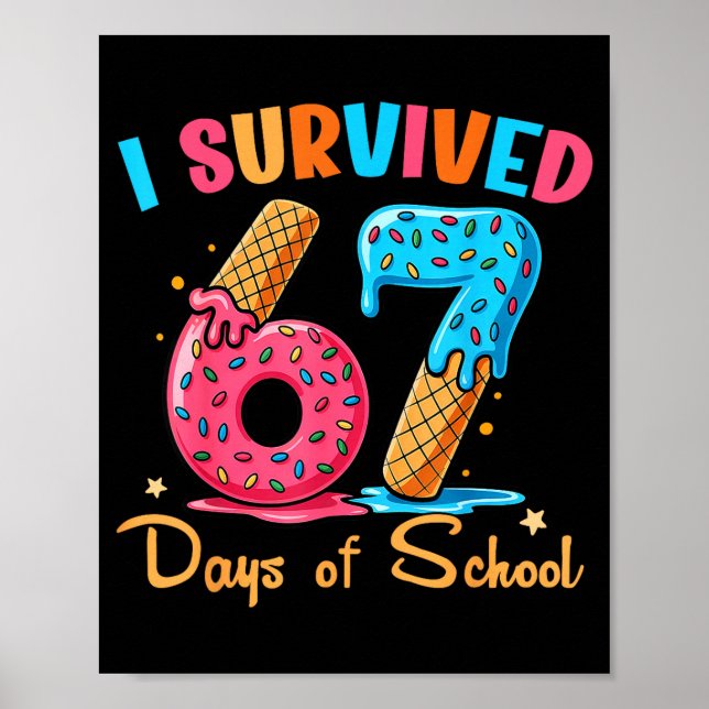 Poster I Survived 67 Days Of School Funny Six Seven Meme  (Frente)