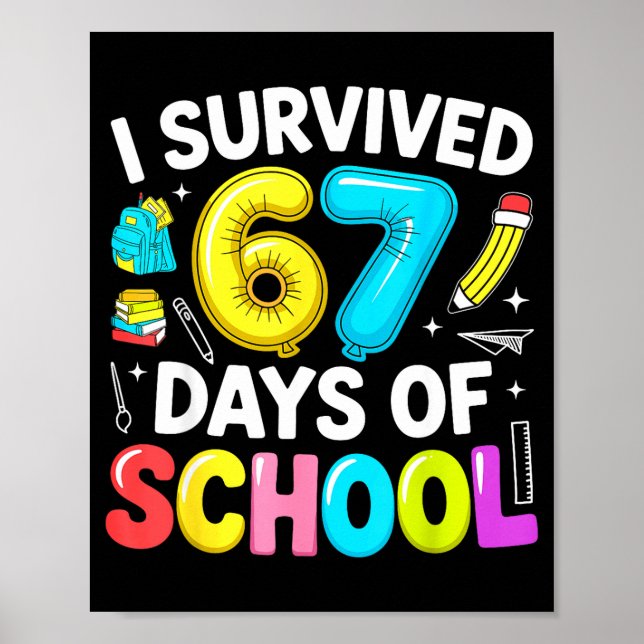 Poster I Survived 67 Days Of School Funny Six Seven Meme  (Frente)