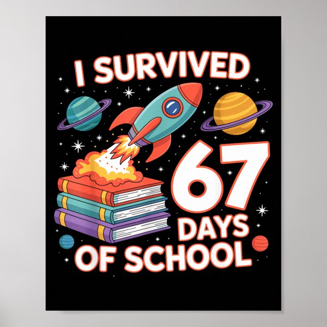 Poster I Survived 67 Days Of School Funny Six Seven Space (Frente)
