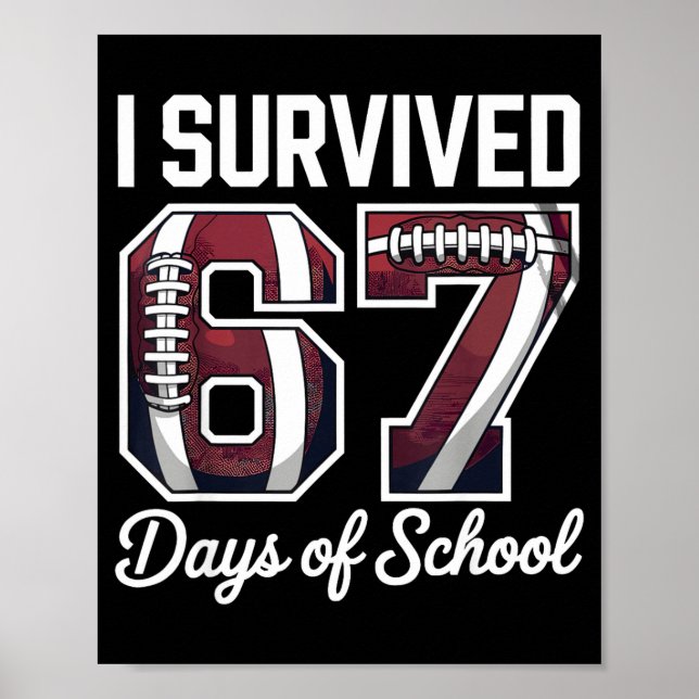 Poster I Survived 67 Days Of School Funny Student Footbal (Frente)