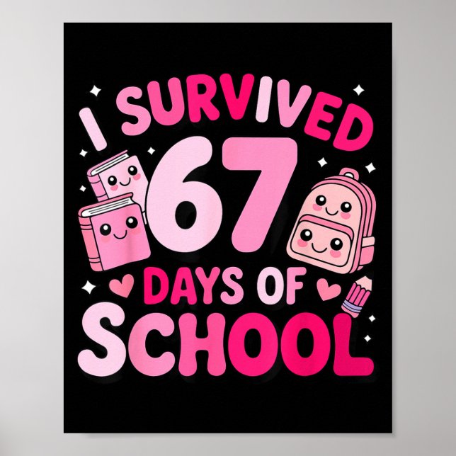 Poster I Survived 67 Days Of School Funny Student Style  (Frente)