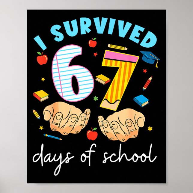 Poster I Survived 67 Days Of School Funny Student Style  (Frente)