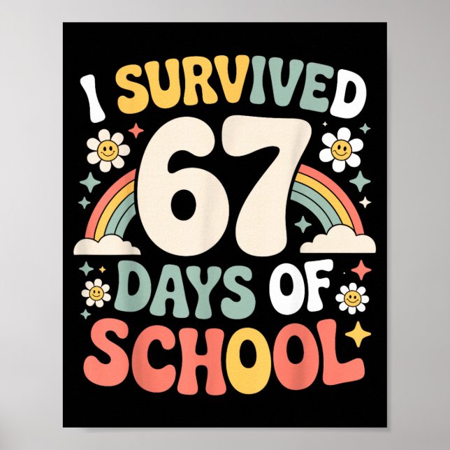 Poster I Survived 67 Days Of School Funny Teacher And Stu (Frente)