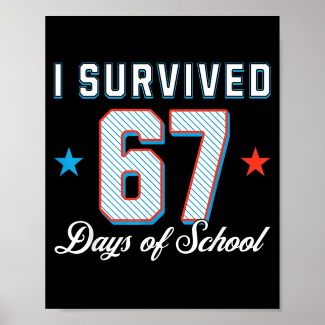 Poster I Survived 67 Days Of School Funny Teacher And Stu (Frente)