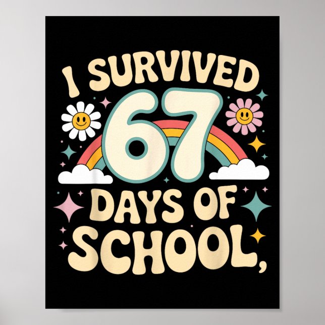 Poster I Survived 67 Days Of School Funny Teacher And Stu (Frente)
