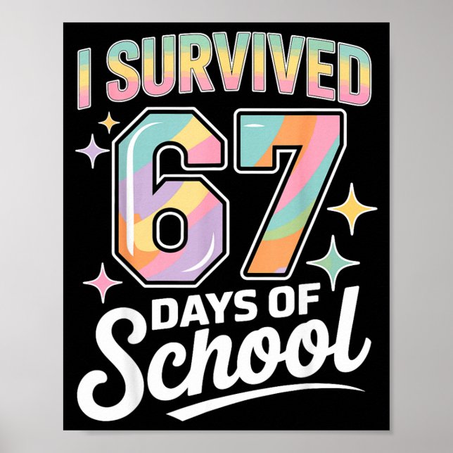 Poster I Survived 67 Days Of School Funny Teacher And Stu (Frente)