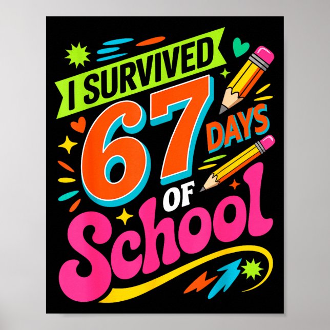 Poster I Survived 67 Days Of School Funny Teacher Student (Frente)