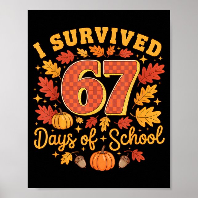 Poster I Survived 67 Days Of School Funny Teacher Thanksg (Frente)