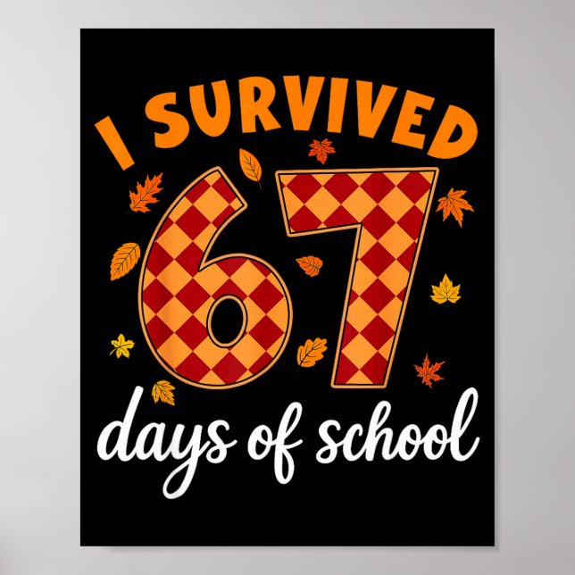 Poster I Survived 67 Days Of School Funny Teacher Thanksg (Frente)