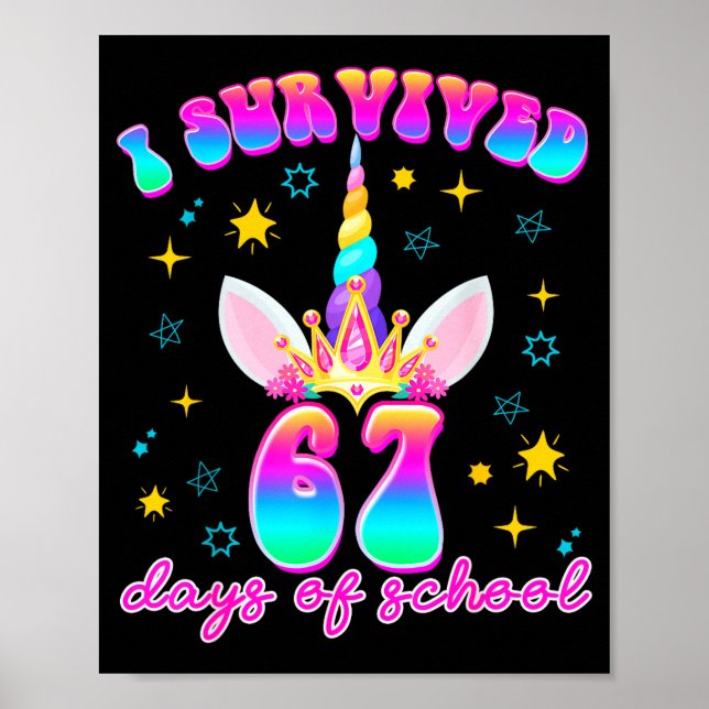 Poster I Survived 67 Days Of School Funny Unicorn Six Sev (Frente)
