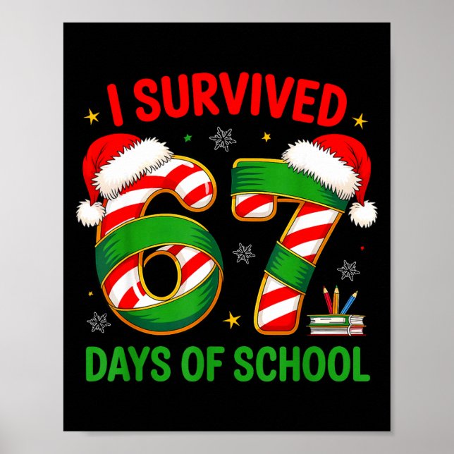Poster I Survived 67 Days Of School Santa Hat Xmas Teache (Frente)