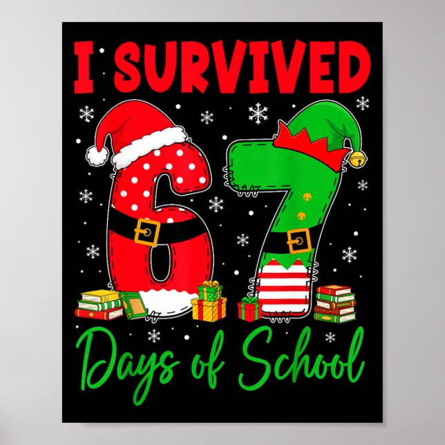 Poster I Survived 67 Days Of School Six Seven Christmas S (Frente)