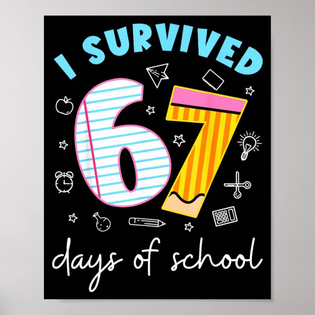 Poster I Survived 67 Days Of School Six Seven Meme Teache (Frente)