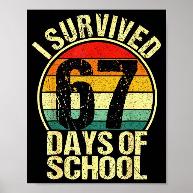 Poster I Survived 67 Days Of School Six Seven Meme Teache (Frente)