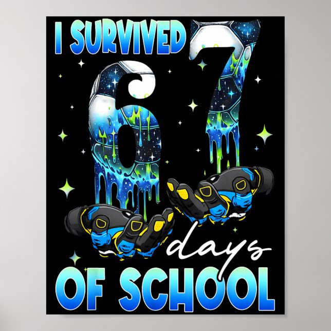 Poster I Survived 67 Days Of School Soccer Boys Kids Six  (Frente)