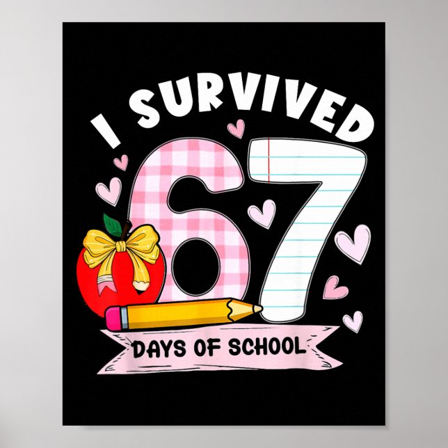 Poster I Survived 67 Days Of School Student Humor Design  (Frente)