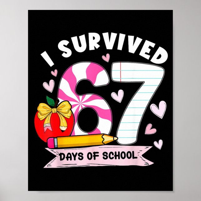 Poster I Survived 67 Days Of School Student Humor Design  (Frente)