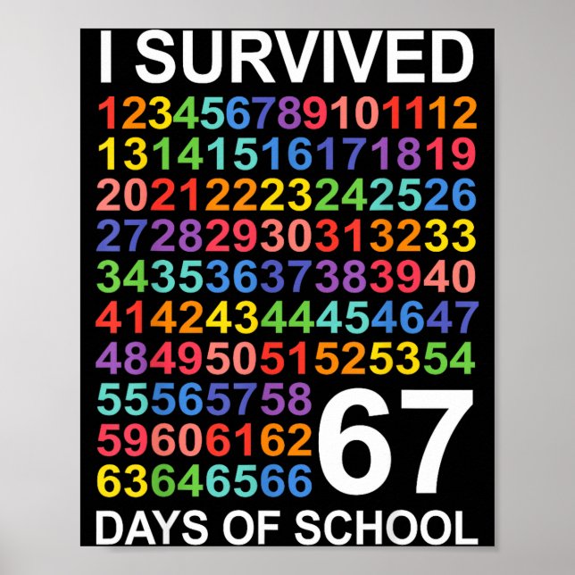 Poster I Survived 67 Days Of School Students Teacher Numb (Frente)
