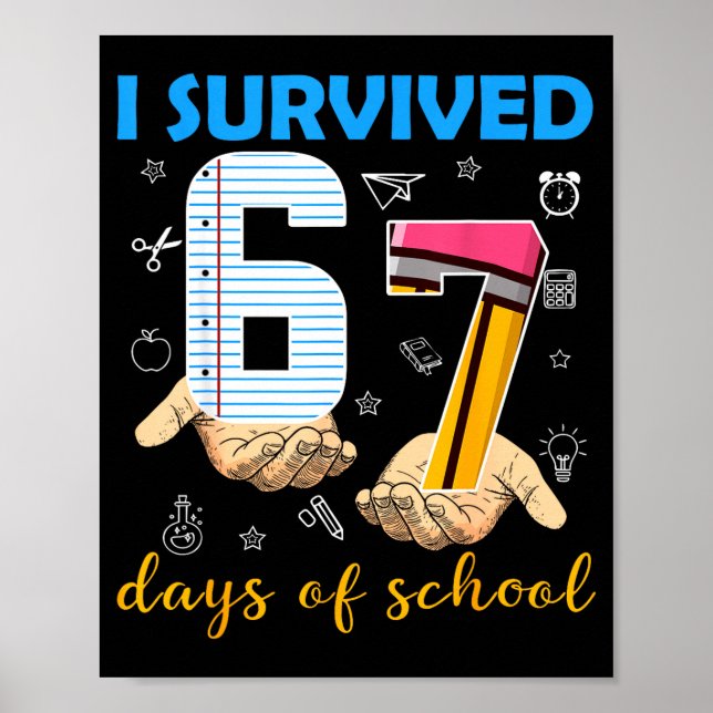 Poster I Survived 67 Days Of School Students Teachers 100 (Frente)