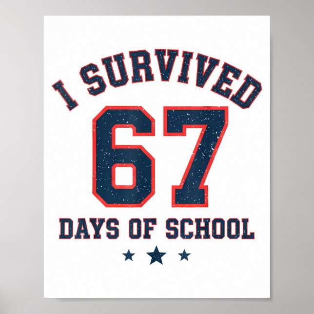 Poster I Survived 67 Days Of School Students Teachers 67  (Frente)