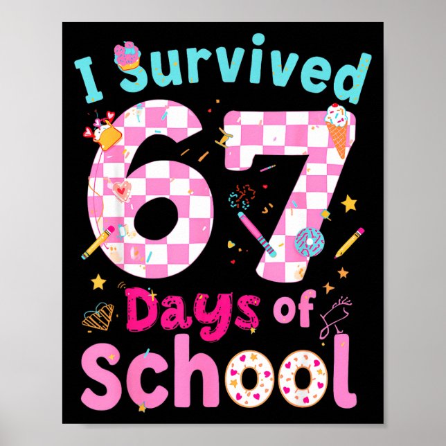 Poster I Survived 67 Days Of School Students Teachers Cut (Frente)