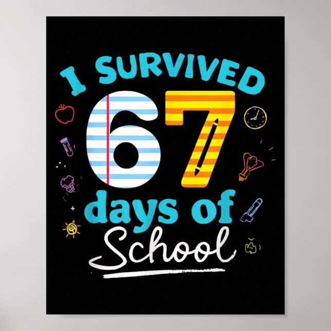Poster I Survived 67 Days Of School Students Teachers Six (Frente)