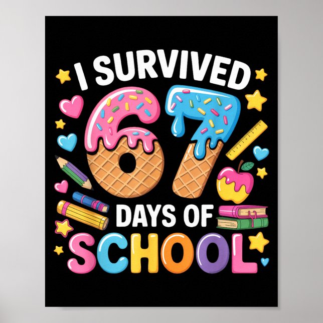 Poster I Survived 67 Days Of School Teacher Student Ice C (Frente)