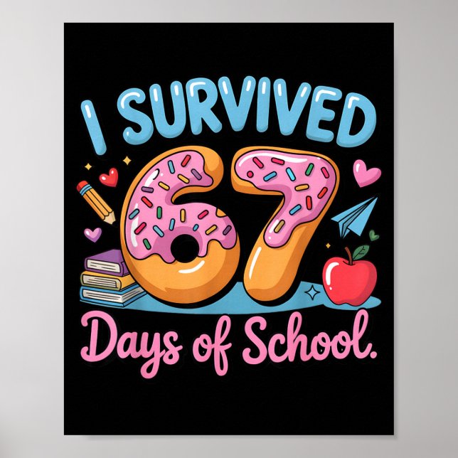 Poster I Survived 67 Days Of School - Teachers Students D (Frente)