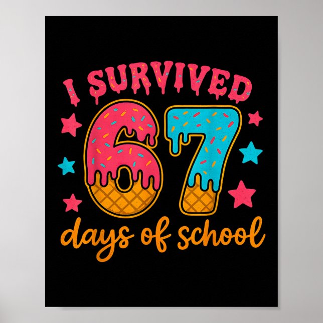 Poster I Survived 67 Days Of School Teachers Students Gen (Frente)