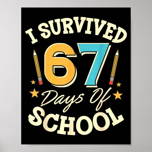 Poster I Survived 67 Days Of School Teachers Students Mem (Frente)