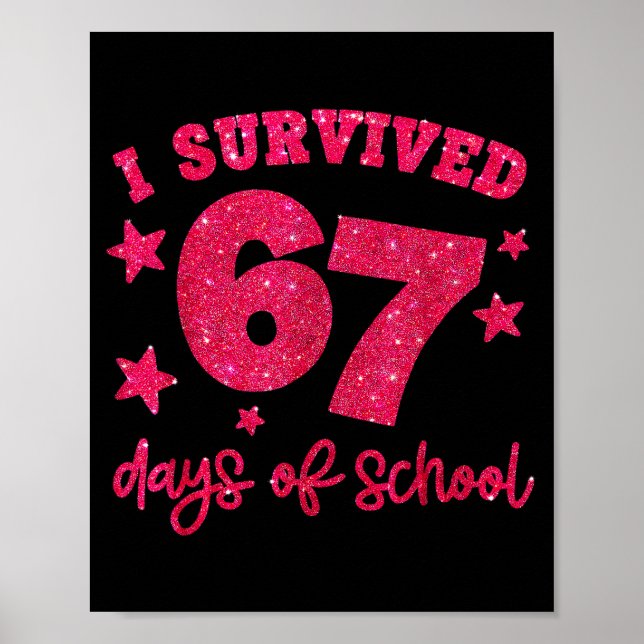 Poster I Survived 67 Days Of School Teachers Students Six (Frente)