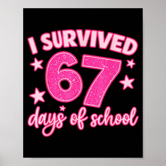 Poster I Survived 67 Days Of School Teachers Students Six (Frente)