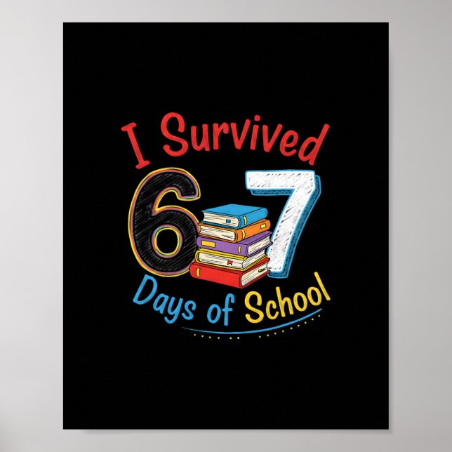 Poster I Survived 67 Days Of School Teachers Students Six (Frente)