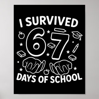 Poster I Survived 67 Days Of School Teachers Students Six